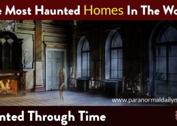 The Most Haunted Homes In The World