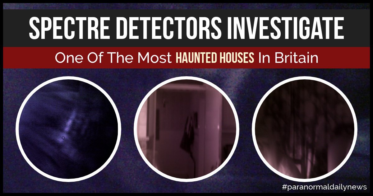 Spectre Detectors Investigate 30 East Drive, Britain's Most Haunted House