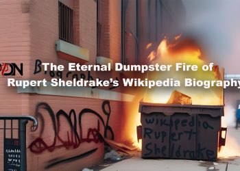 The Eternal Dumpster Fire of Rupert Sheldrake’s Wikipedia Biography cover