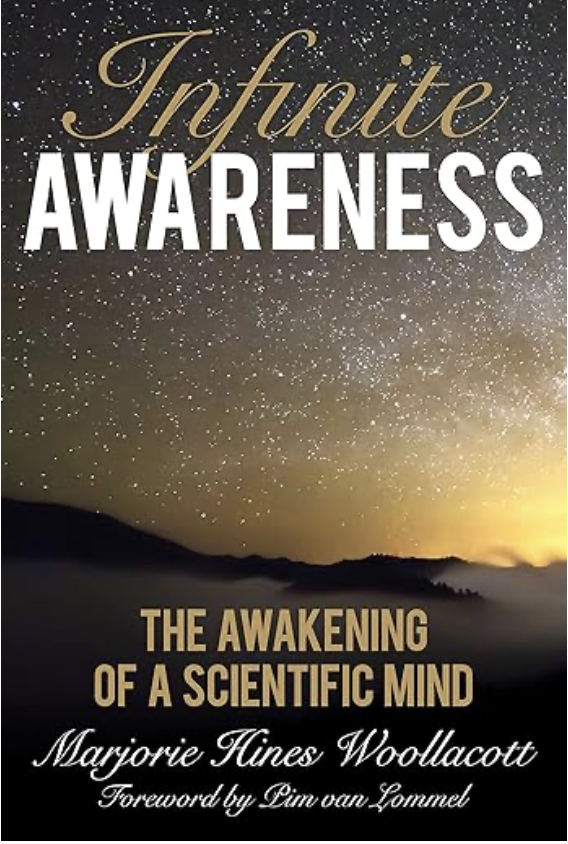 Infinite Awareness The Awakening of a Scientific Mind Paranormal Daily News
