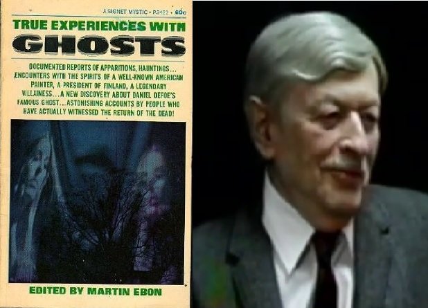 martin ebon true experiences ghosts combined later a7a7c559c63dc083ad3210bc59d5e095 800 Paranormal Daily News