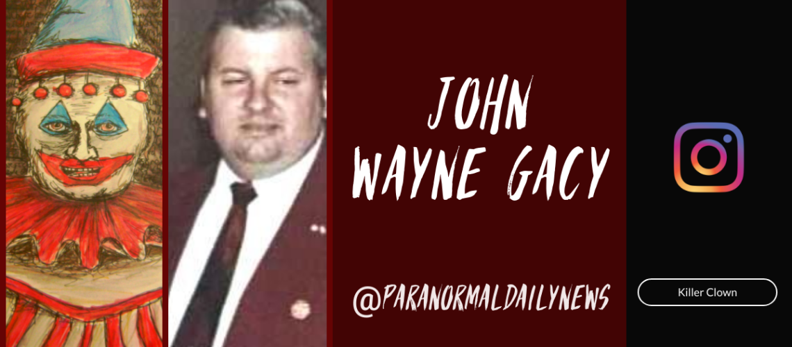 The Demons Of Killer Clown: John Wayne Gacy