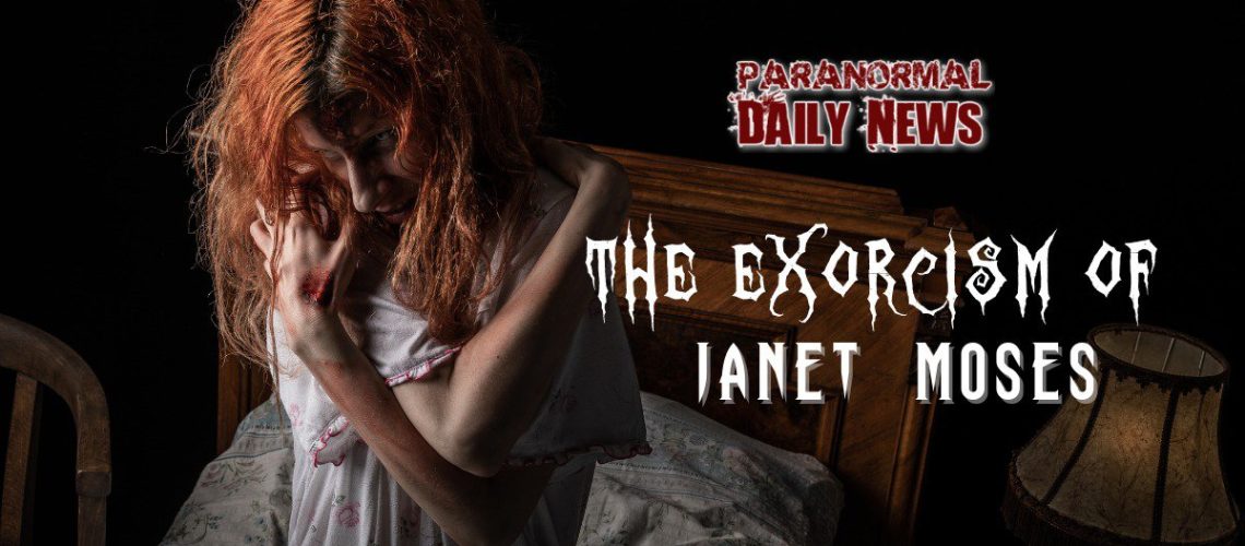 The Exorcism Of Janet Moses