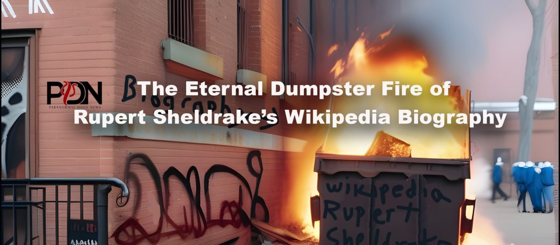 The Eternal Dumpster Fire of Rupert Sheldrake’s Wikipedia Biography cover